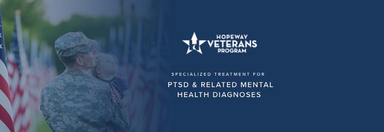 Hopeway Veterans Program - Specialized Treatment for PTSD & Related Mental Health Issues